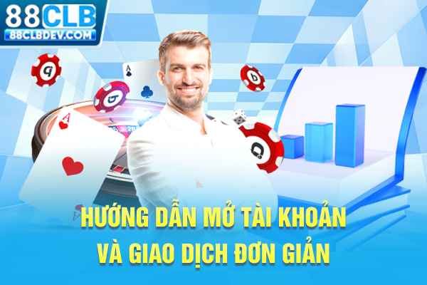 Hướng dẫn mở tài khoản và giao dịch đơn giản 